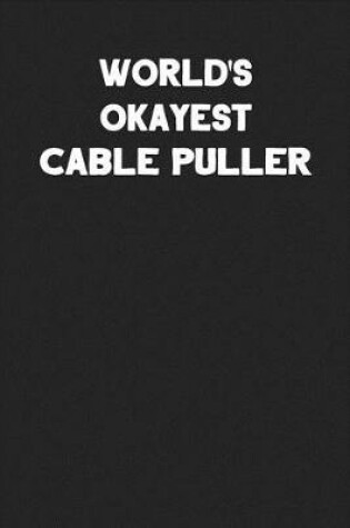 Cover of World's Okayest Cable Puller