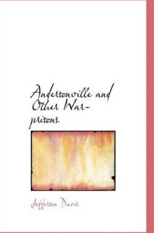 Cover of Andersonville and Other War-Prisons