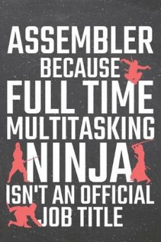 Cover of Assembler because Full Time Multitasking Ninja isn't an official Job Title
