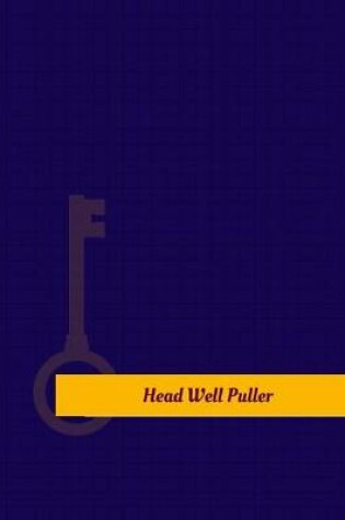 Cover of Head Well Puller Work Log