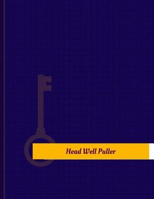 Cover of Head Well Puller Work Log