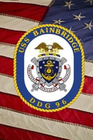 Cover of US Navy Destroyer USS Bainbridge (DDG 96) Crest Badge Journal