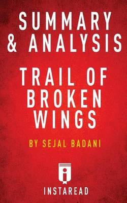 Book cover for Summary & Analysis of Sejal Badani's Trail of Broken Wings