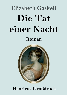 Book cover for Die Tat einer Nacht (Großdruck)