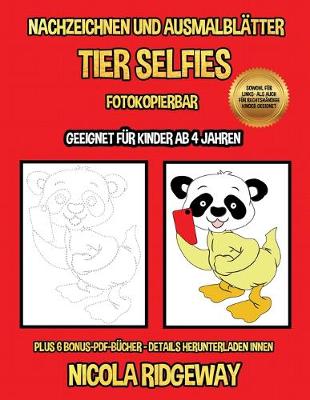Book cover for Nachzeichnen und Ausmalblätter (Tier Selfies)