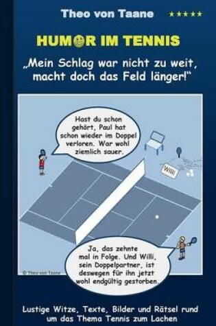 Cover of Humor im Tennis "Mein Schlag war nicht zu weit, macht doch das Feld länger!"