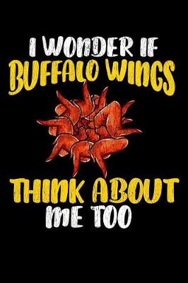 Book cover for I wonder if buffalo wings think about me too