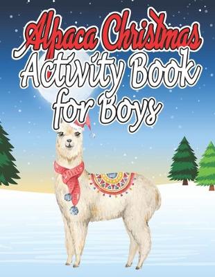 Book cover for Alpaca Christmas Activity Book for Boys