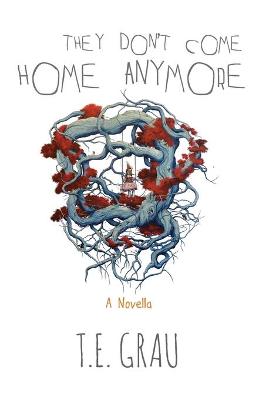 Book cover for They Don't Come Home Anymore