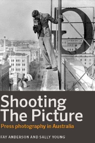 Cover of Shooting the Picture