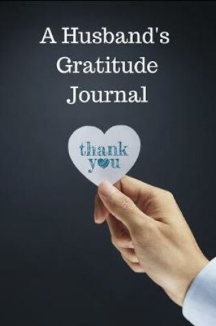 Cover of A Husband's Gratitude Journal