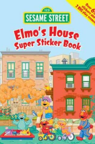 Cover of Sesame Street Elmo's House Super Sticker Book