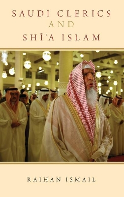 Cover of Saudi Clerics and Shi'a Islam