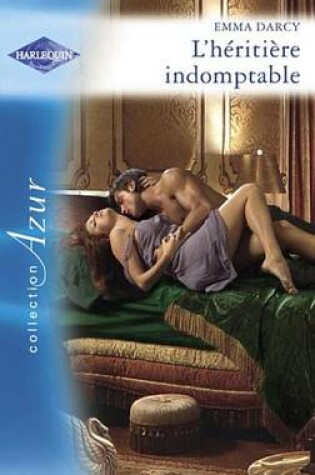 Cover of L'Heritiere Indomptable (Harlequin Azur)