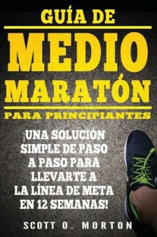 Cover of Guia de Medio Maraton para Principiantes