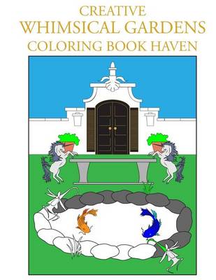 Book cover for Creative Whimsical Gardens Coloring Book Haven