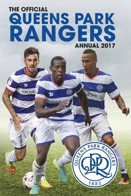 Book cover for The Official Queen's Park Rangers Annual 2017