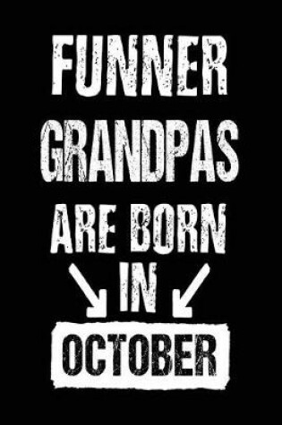 Cover of Funner Grandpas Are Born In October