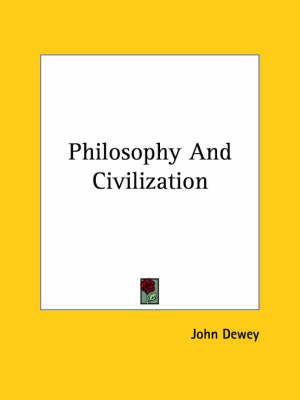 Book cover for Philosophy and Civilization