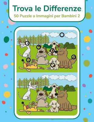 Book cover for Trova le Differenze - 50 Puzzle a Immagini per Bambini 2
