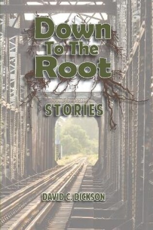 Cover of Down to the Root