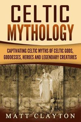 Book cover for Celtic Mythology