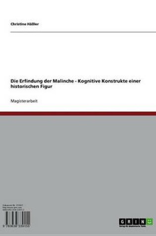 Cover of Die Erfindung Der Malinche - Kognitive Konstrukte Einer Historischen Figur