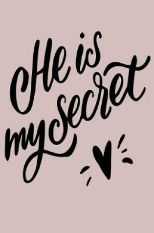 Cover of He Is My Secret