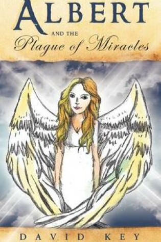 Cover of Albert and the Plague of Miracles