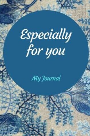 Cover of Especially for you Journal
