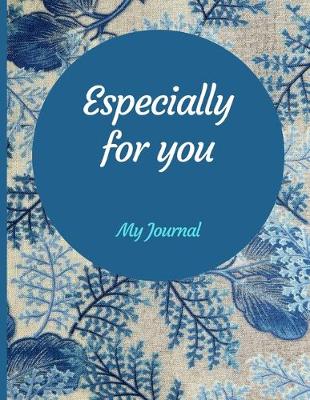 Book cover for Especially for you Journal