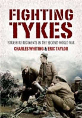 Book cover for Fighting Tykes, The: an Informal History of the Yorkshire Regiments in the Second World War