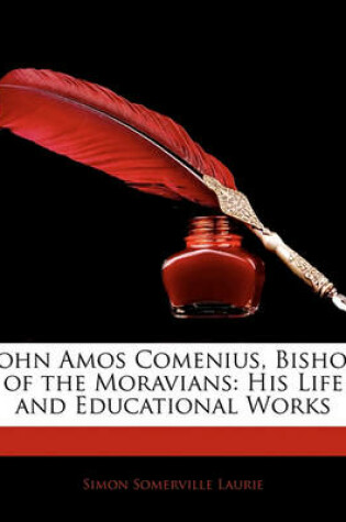 Cover of John Amos Comenius, Bishop of the Moravians