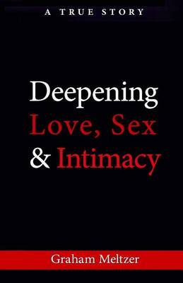 Book cover for Deepening Love, Sex & Intimacy