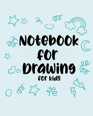 Book cover for Notebook For Drawing For Kids