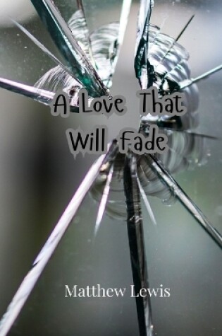 Cover of A Love That Will Fade