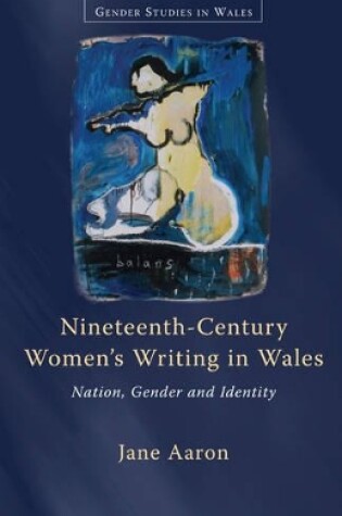 Cover of Nineteenth-Century Women's Writing in Wales