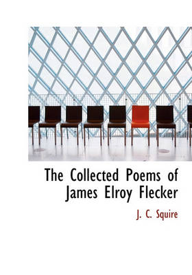 Book cover for The Collected Poems of James Elroy Flecker