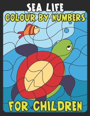 Book cover for Sea Life Color By Number For Children