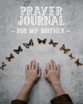 Book cover for Prayer Journal for My Mother