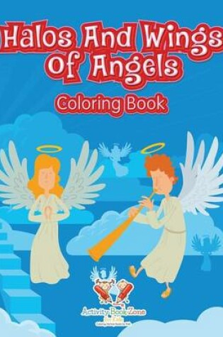 Cover of Halos and Wings of Angels Coloring Book