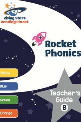 Cover of Reading Planet Rocket Phonics Teacher's Guide B (Yellow - Orange)