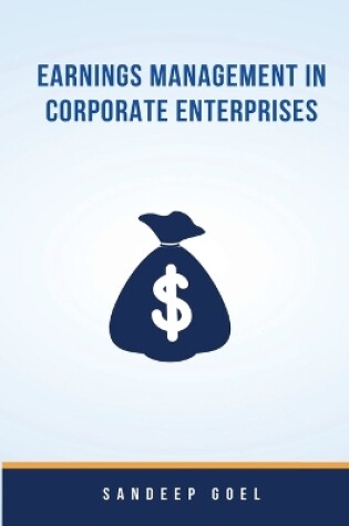 Cover of Earnings Management in Corporate Enterprises