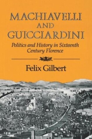 Cover of Machiavelli and Guicciardini