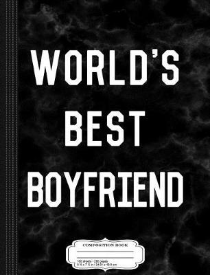 Book cover for World's Best Boyfriend Composition Notebook