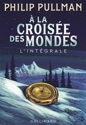 Book cover for A LA CROISEE DES MONDES L'INTEGRALE