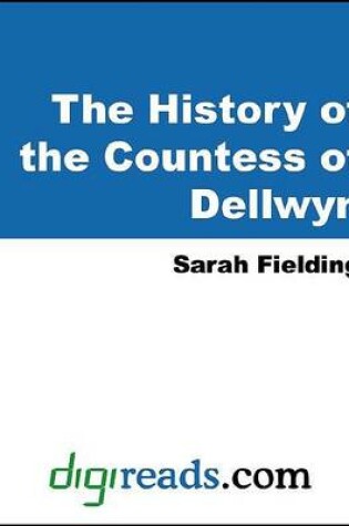 Cover of The History of the Countess of Dellwyn