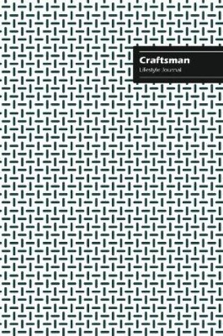 Cover of Craftsman Lifestyle Journal, Creative Write-in Notebook, Dotted Lines, Wide Ruled, Medium Size (A5), 6 x 9 (White)