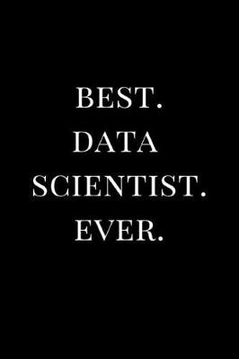 Book cover for Best. Data Scientist. Ever.