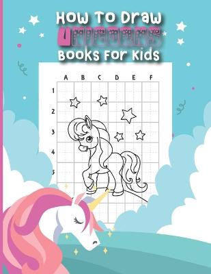 Book cover for How To Draw Unicorns Books for Kids